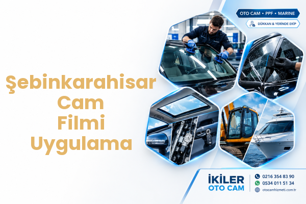 Şebinkarahisar Cam Filmi Uygulama
