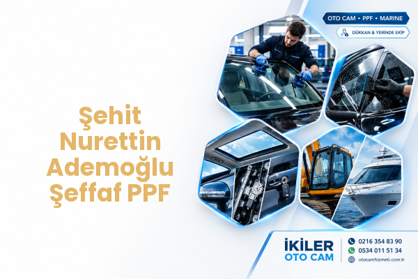 Şehit Nurettin Ademoğlu Şeffaf PPF