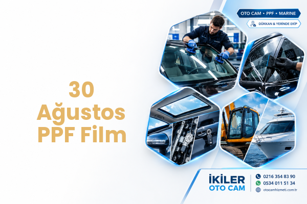 30 Ağustos PPF Film