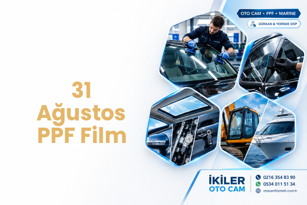 31 Ağustos PPF Film