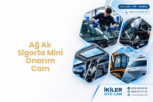 Ağ Ak Sigorta Mini Onarım Cam