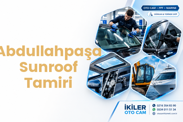 Abdullahpaşa Sunroof Tamiri