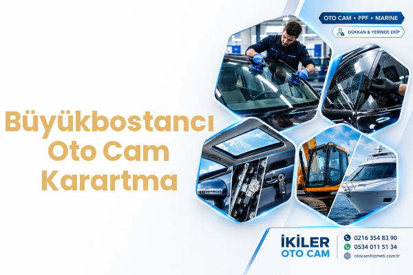 Büyükbostancı Oto Cam Karartma