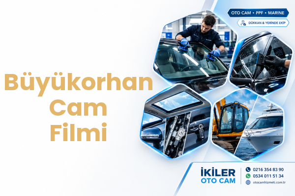 Büyükorhan Cam Filmi