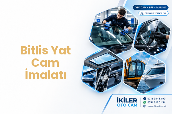 Bitlis Yat Cam İmalatı