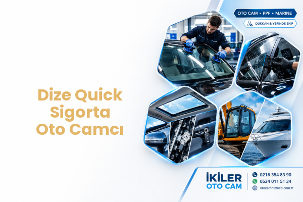 Dize Quick Sigorta Oto Camcı