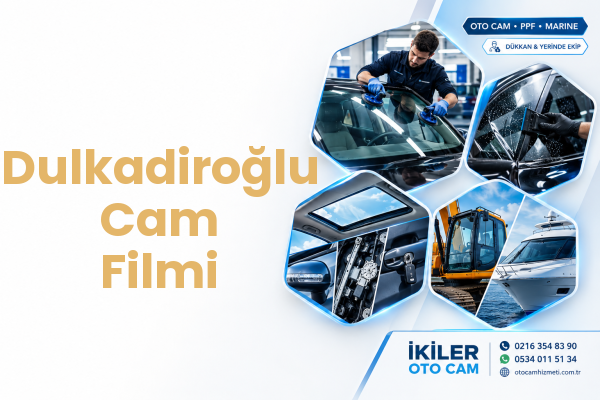 Dulkadiroğlu Cam Filmi