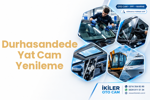 Durhasandede Yat Cam Yenileme