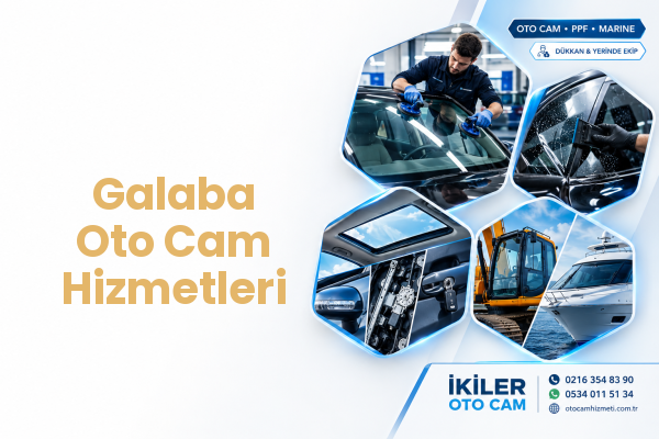 Galaba Oto Cam Hizmetleri
