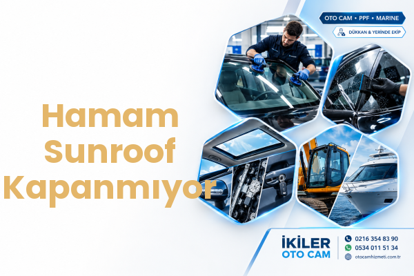 Hamam Sunroof Kapanmıyor