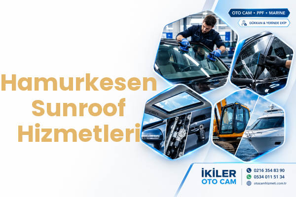 Hamurkesen Sunroof Hizmetleri