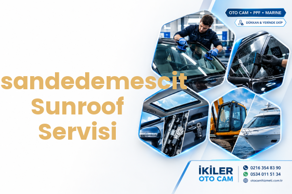Hasandedemescit Sunroof Servisi