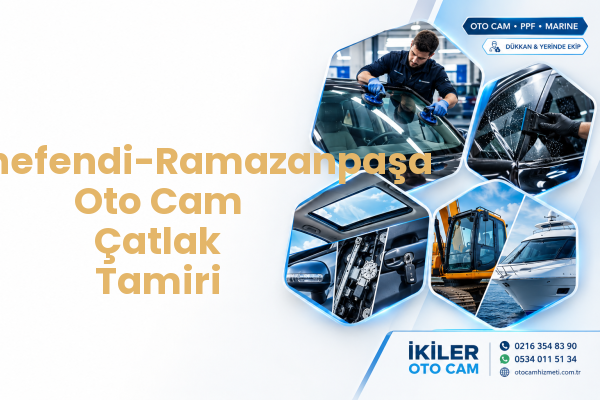 Hasanefendi-Ramazanpaşa Oto Cam Çatlak Tamiri