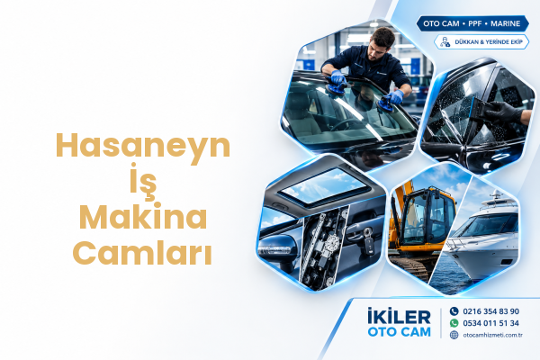 Hasaneyn İş Makina Camları