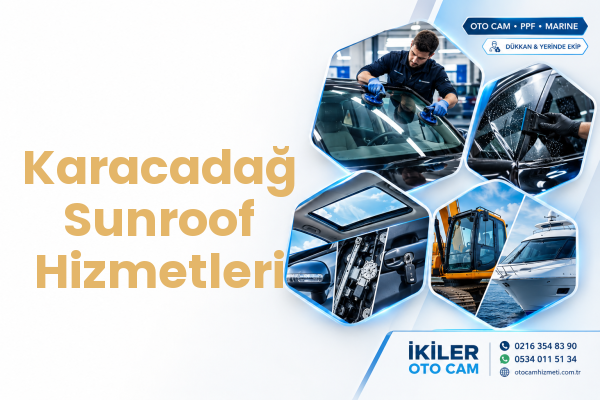 Karacadağ Sunroof Hizmetleri