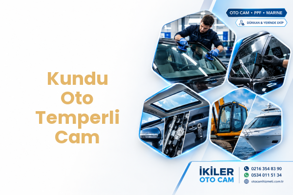 Kundu Oto Temperli Cam