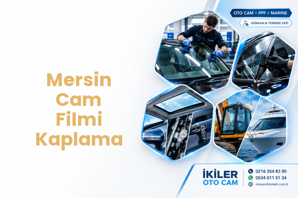Mersin Cam Filmi Kaplama