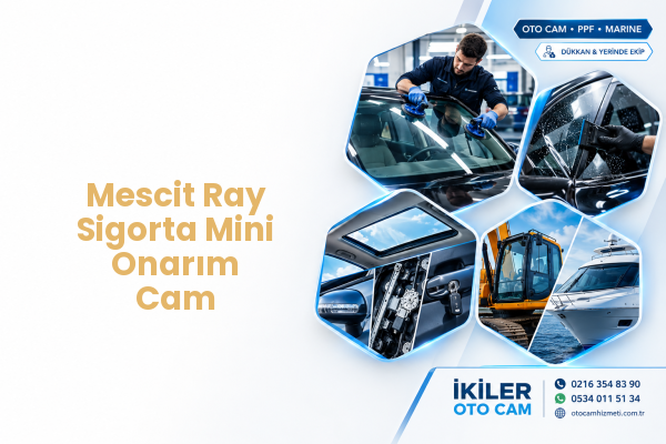 Mescit Ray Sigorta Mini Onarım Cam