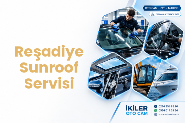 Reşadiye Sunroof Servisi