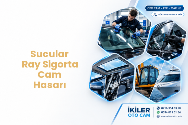 Sucular Ray Sigorta Cam Hasarı