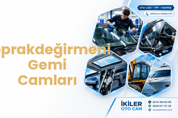 Toprakdeğirmeni Gemi Camları
