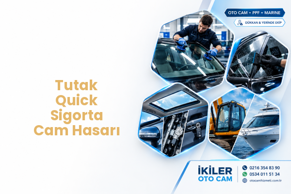 Tutak Quick Sigorta Cam Hasarı