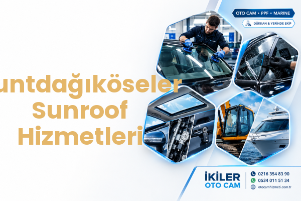 Yuntdağıköseler Sunroof Hizmetleri
